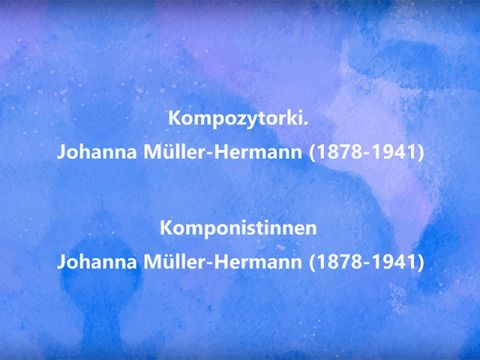 Kompozytorki: Johanna Müller-Hermann