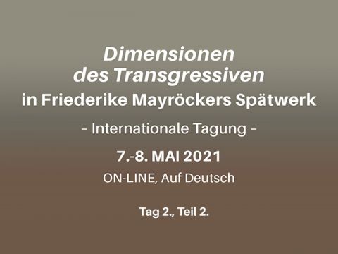 Friederike Mayröckers Spätwerk, Tag 2., Teil 2.