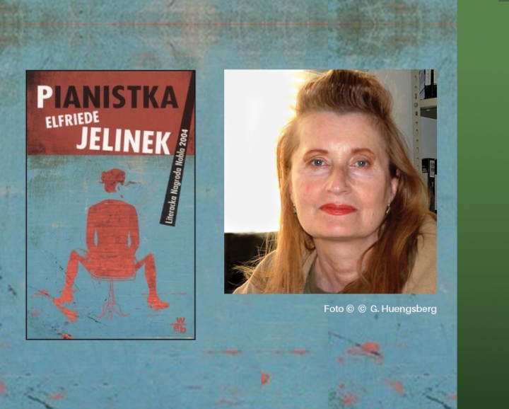 Elfriede Jelinek
“Die Klavierspielerin“