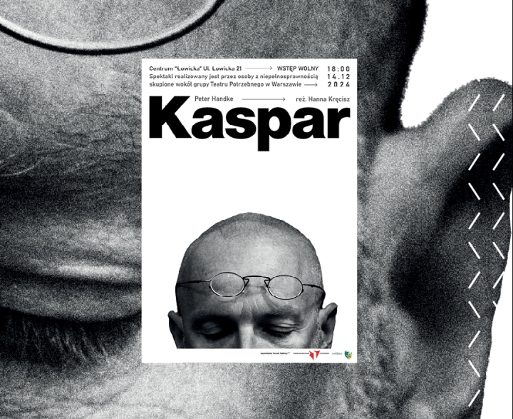 “Kaspar” – Aktorzy i aktorki
Teatru Potrzebnego