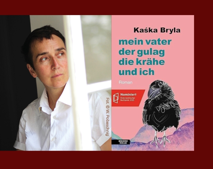 Kaśka Bryla: “Mój ojciec,
gułag, wrona i ja”