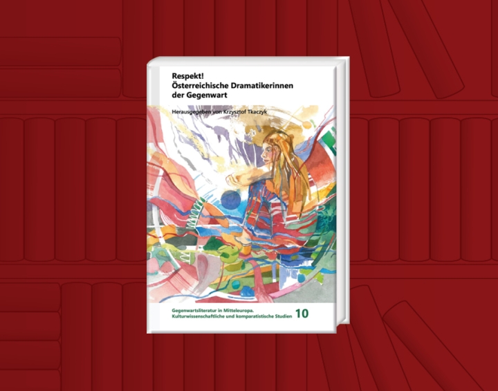 “Respekt! Österreichische
Dramatikerinnen der Gegenwart“